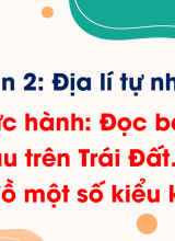 Phần 2 - Bài 9 Thực hành Đọc bản đồ các đới khí hậu trên Trái Đất Phân tích biểu đồ một số kiểu khí hậu